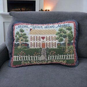 Vtg Tapestry Pillow Mom Your Love Makes Our House A Home Country Blue 12"×8"